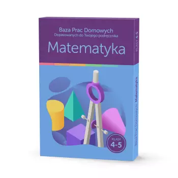Baza Prac Domowych Dopasowanych do Twojego Podręcznika - Matematyka kl. 4-5