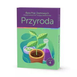 Baza Prac Domowych Dopasowanych do Twojego Podręcznika - Przyroda kl. 4